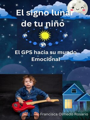 cover image of El signo lunar de tu niño El GPS hacia su mundo Emocional